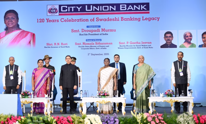 President Murmu highlights Role of Banks in Driving India’s Growth at City Union Bank’s 120th Foundation Day